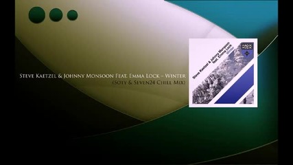 Steve Kaetzel _ Johnny Monsoon feat Emma Lock -- Winter Soty _ Seven24 Chill Mix)