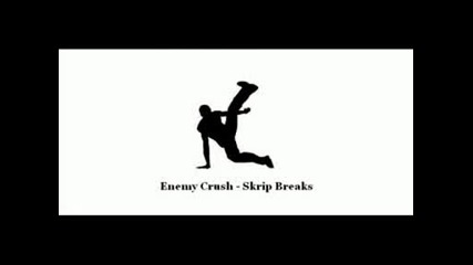 Enemy Crush - Skrip Breaks