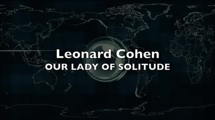 Leonard Cohen - Our lady of solitude