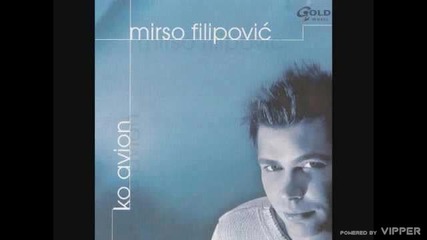 Mirso Filipovic - Cvjet u pustinji - (Audio 2004)