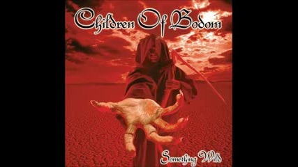Children of Bodom - Something Wild Full Album