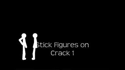 Stick Figures on Crack 1 