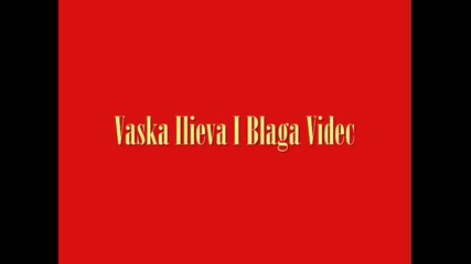 Vaska Ilieva I Blaga Videc - Ajde Dojdi, Rado