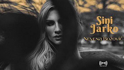 Nevena Božović - Sini Jarko (official Audio).mp4