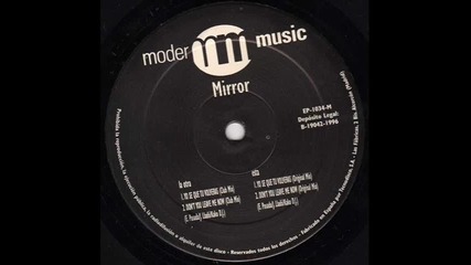 Mirror - Don't You Leave Me Now (club Mix)
