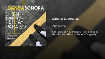 Pipe Bueno - Ganó La Esperanza (audio)