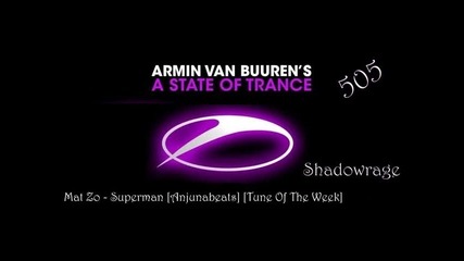 Armin Van Buuren in A State Of Trance 505 - Superman [anjunabeats] [tune Of The Week]
