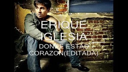 Enrique Iglesias Donde Estas Corazon 