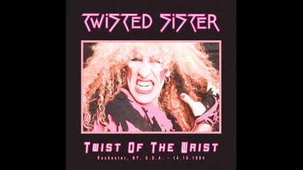 Twisted Sister - Twist Of The Wrist - The Beast (1984)