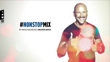 Non Stop Mix in Heaven by Nikos Halkousis ( Official Audio Video )