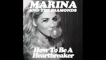 *2013* Marina & The Diamonds - How to be a heartbreaker ( Kat Krazy radio edit )