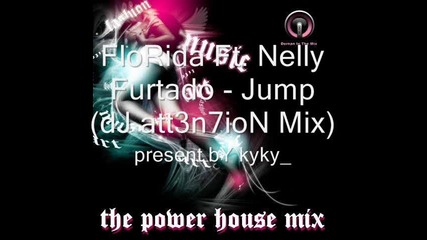 Flo Rida ft. Nelly Furtado Jump (dj att3n7ion Mix) 