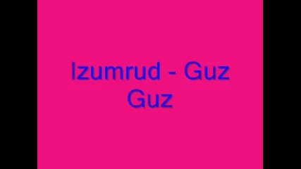 Izumrud - Guz Guz [18+ ]