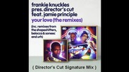 Frankie Knuckles ft. Jamie Principle - Your Love ( Director's Cut Signature Mix )