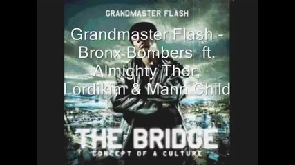 Grandmaster Flash - Bronx Bombers ft. Almighty Thor, Lordikim & Mann Child