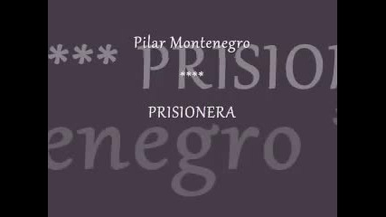 Pilar Montenegro - Prisionera-превод