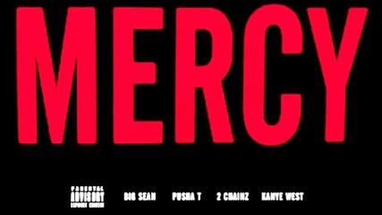 Mercy [dirty_cdq] - Kanye West_ Big Sean_ Pusha T _ 2 Chainz