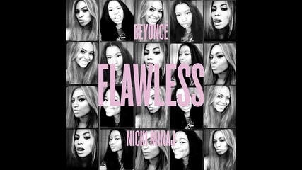 Beyoncé ft. Nicki Minaj - Flawless ( Remix )
