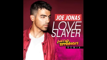 Joe Jonas - Love Slayer