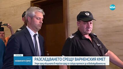 Защитата на кмета на Варна ще внесе жалба срещу задържането му