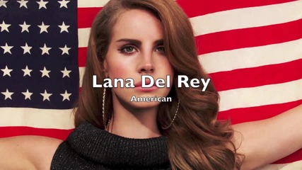 Lana Del Rey - American -lyrics-
