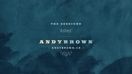 Andy Brown - ashes (hd) качество