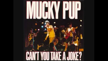 Mucky Pup - Laughind in your face 