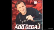 Ado Gegaj - Nazovi zbog nas - (Audio 2002)