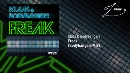 @ New - 2011 @ Klaas & Bodybangers - Freak ( Bodybangers Mix )