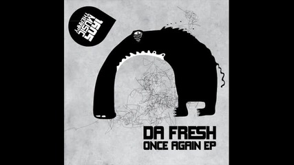 Da Fresh - Once Again (original Mix)