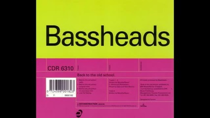 Bassheads - Back To The Old School (edit) 1992