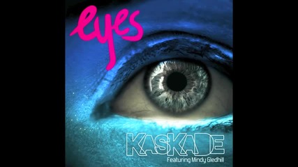 Kaskade ft. Mindy Gledhill - Eyes