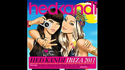 Hed Kandi pres Ibiza 2011 - Friday Mix International Version