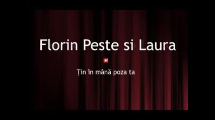 Florin Peste si Laura - tin in mana poza ta