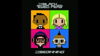 The Black Eyed Peas - The Coming ( The Begininng Album 2010 - 2011) 
