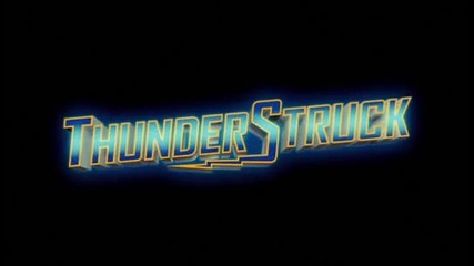 Thunderstruck - Ударен От Гръм част 1