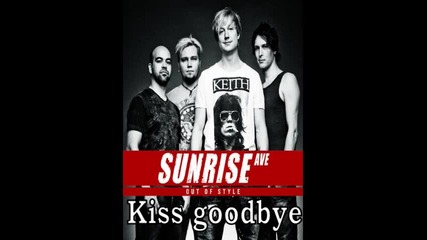 Sunrise Avenue - Kiss goodbye [ Hq ]