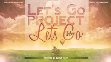 Let's Go Project Anthem - Let's Go