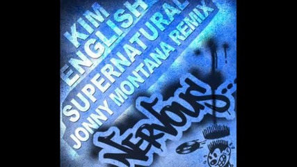Kim English - Supernatural (jonny Montana Remix)