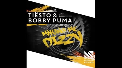 *2016* Tiesto & Bobby Puma - Making Me Dizzy