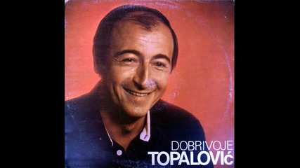Dobrivoje Topalovic - Volim te Jedino Moje