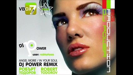 B G | Angel Morie - in your soul ( Dj Power remix ) | (user: robkataaa)