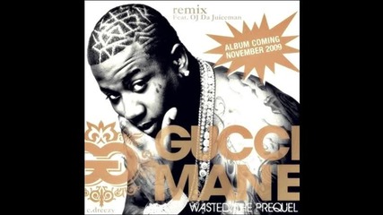 Hq Звук! Gucci Mane feat. Oj Da Juiceman - Wasted Remix 
