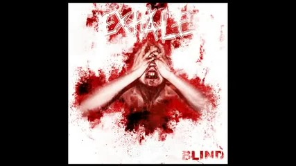 Exhale - Erased (blind 2010) 