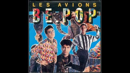 Les Avions - Be Bop (version Longue 1986)
