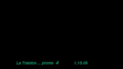 * La Traicion - Promo 4 *