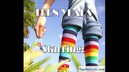 Teen Years (тинейджърски години) - интро