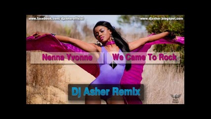 (2012) Ремикс Nenna Yvonne - We Came To Rock