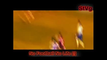 Football - нещото без което не можем [!]