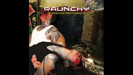 Raunchy- Straight to Hell